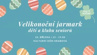 Hrabová: Velikonoční jarmark dětí a klubu seniorů – 24.3. 2023