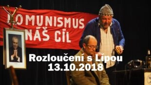 (VIDEO) Zpátky do minulosti: Poslední představení v hostinci u Lípy 13.10. 2018